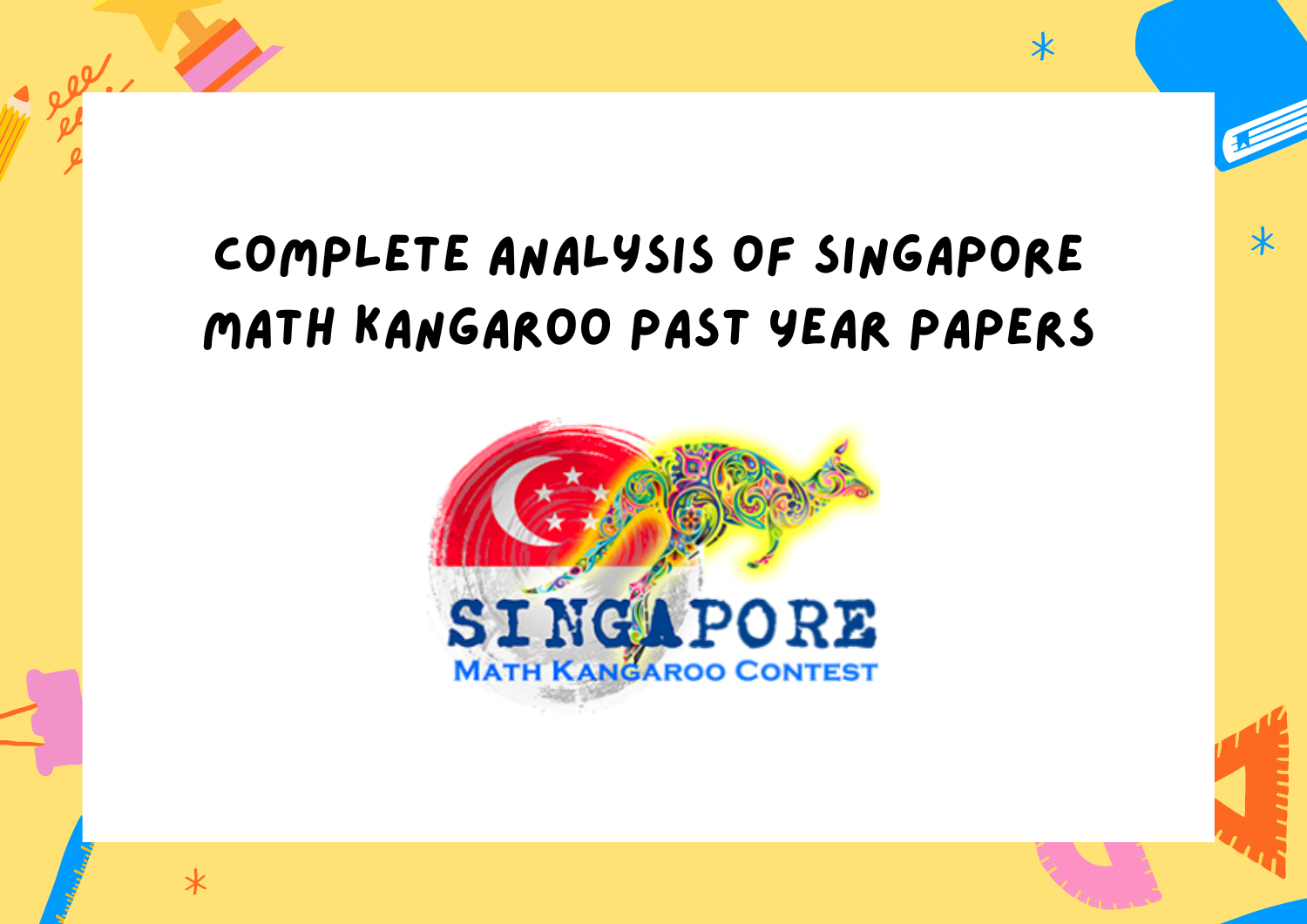 Singapore Math Kangaroo Past Year Papers – A Complete Analysis