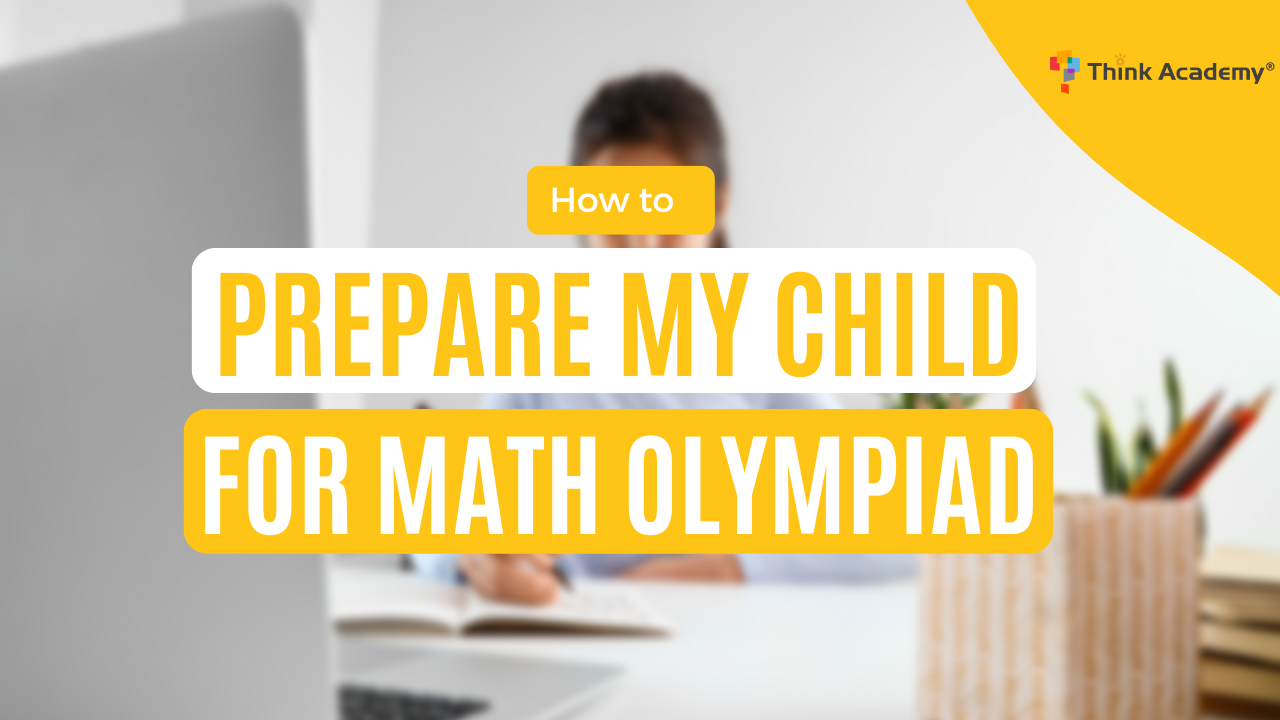 How to Prepare Your Child for the Math Olympiad