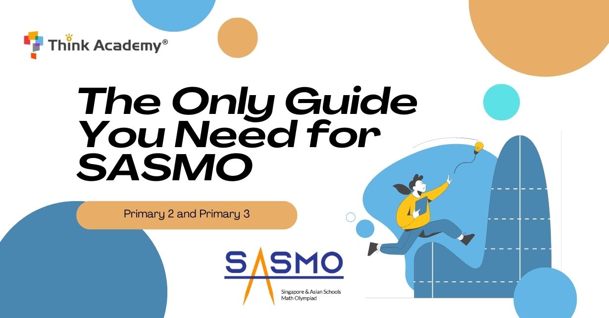 The Only SASMO Preparation Guide You Need (P2-P3)