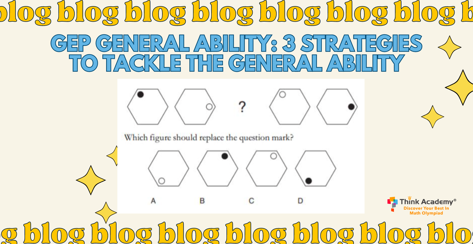 GEP General Ability: 3 Strategies To Tackle the General Ability
